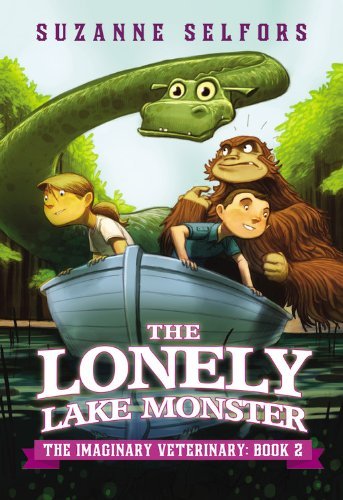 The Lonely Lake Monster (Imaginary Veterinary #2) by Suzanne Selfors - Paperback 2014 | Fantasy Adventure Book for Kids, Perfect for Bedtime Reading & Young Readers
