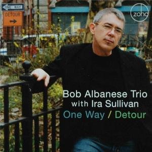 Albanese Bob Trio - One Way / Detour Other Swing Jazz Music Album - Perfect for Relaxation, Dinner Parties & Jazz Enthusiasts