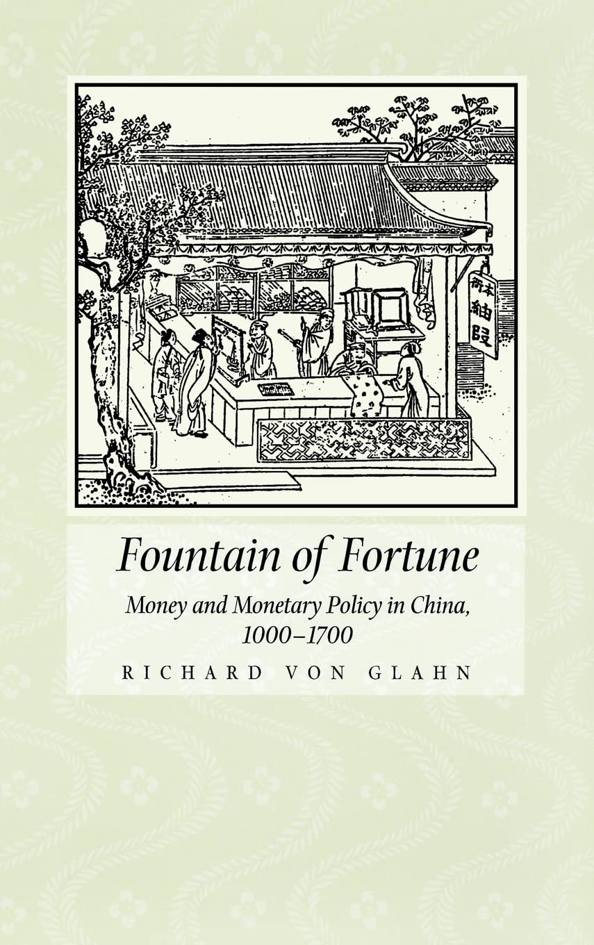 Fountain of Fortune: Money and Monetary Policy in China (1000-1700) | Historical Economics Book | Study of Ancient Chinese Currency & Financial Systems