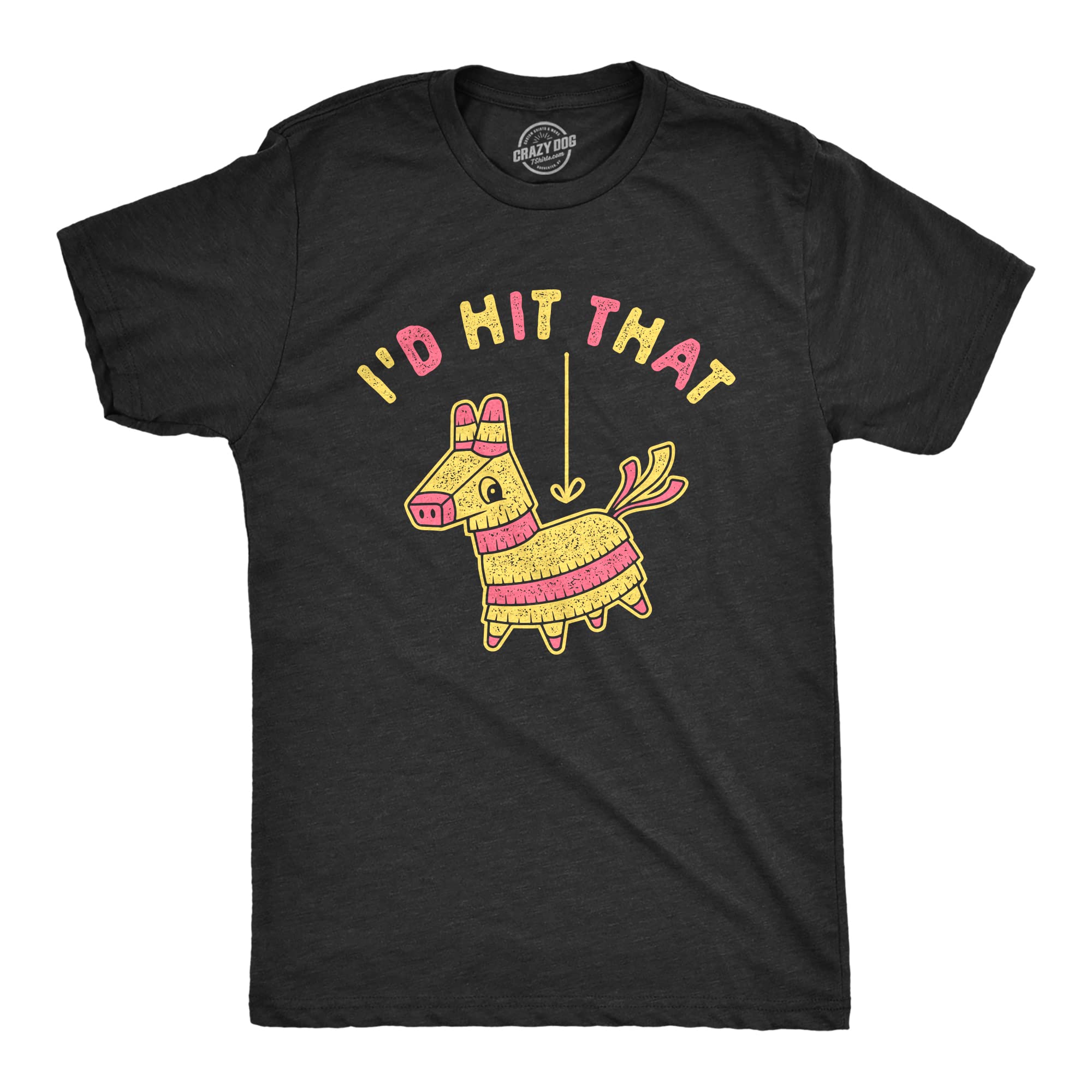 Funny Sarcastic 'I'd Hit That' Pinata Party Sex Joke Graphic T-Shirt for Men - Novelty Humor Tee for Casual Wear, Parties & Gag Gifts