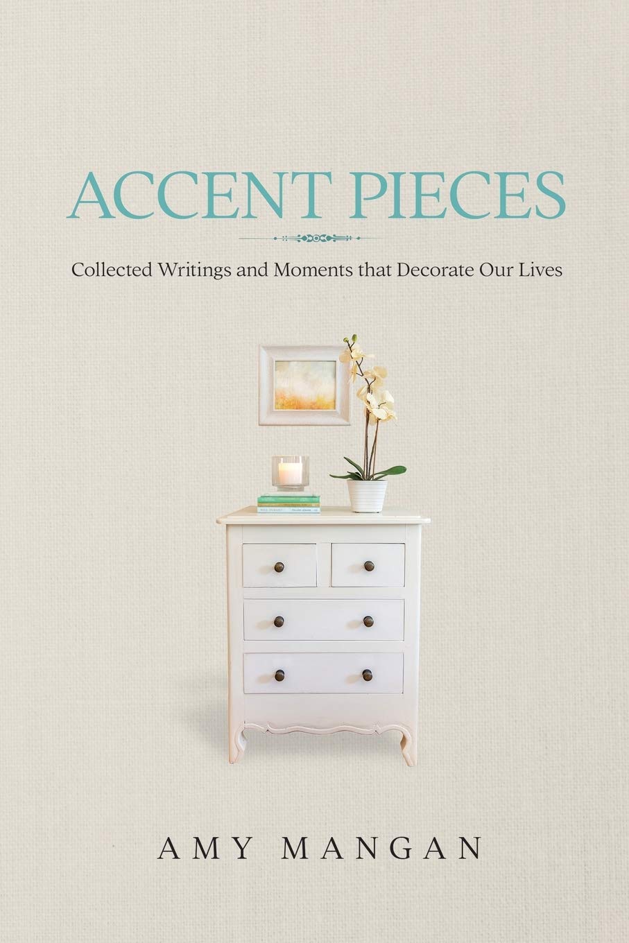 Accent Pieces: Inspirational Writings & Moments to Decorate Your Life | Home Décor Bookshelf Display & Thoughtful Gift Ideas