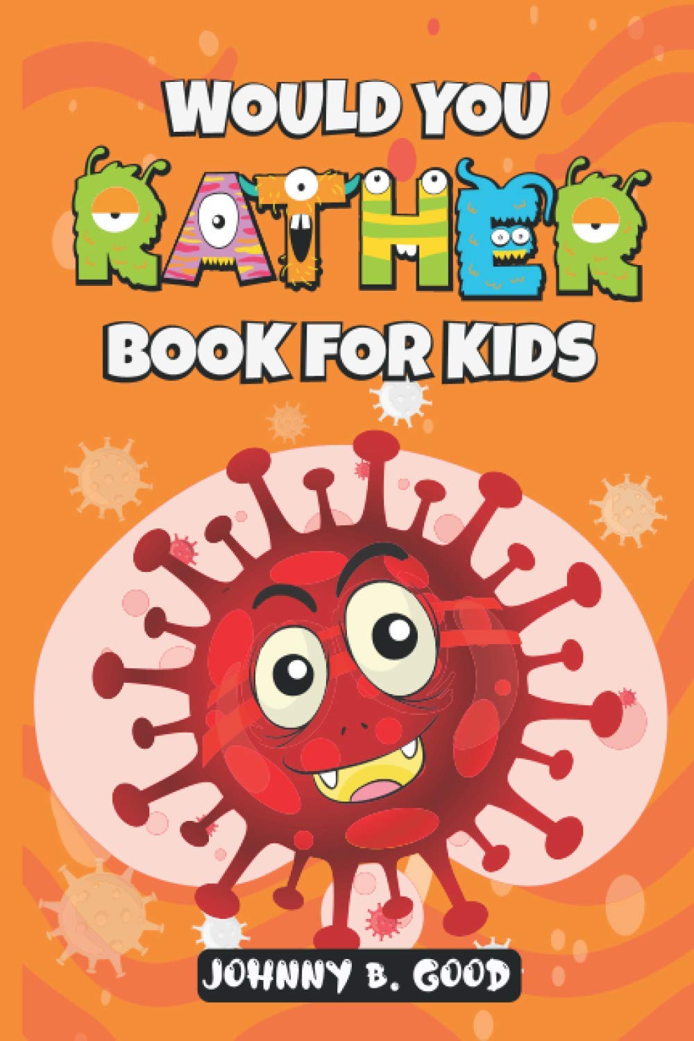 Would You Rather Book for Kids: Fun & Interactive Question Game - Hilarious Jokes & Scenarios for Family Game Night, Road Trips & Party Icebreakers
