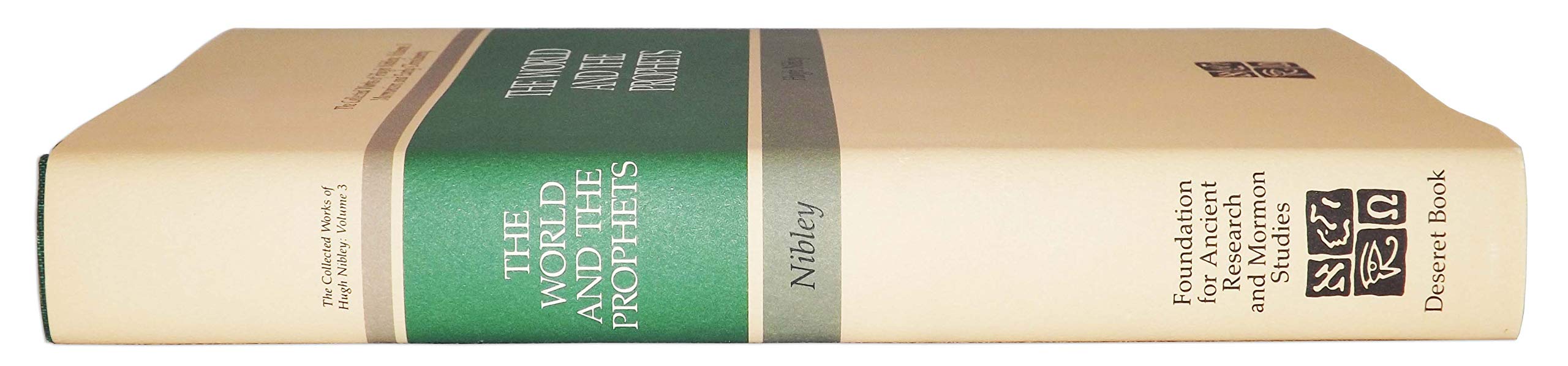 The World and the Prophets (The Collected Works of Hugh Nibley, Vol 3) - Religious Studies Book for LDS Faith, Mormon History & Biblical Scholarship - Perfect for Seminary Students & Theology Researchers