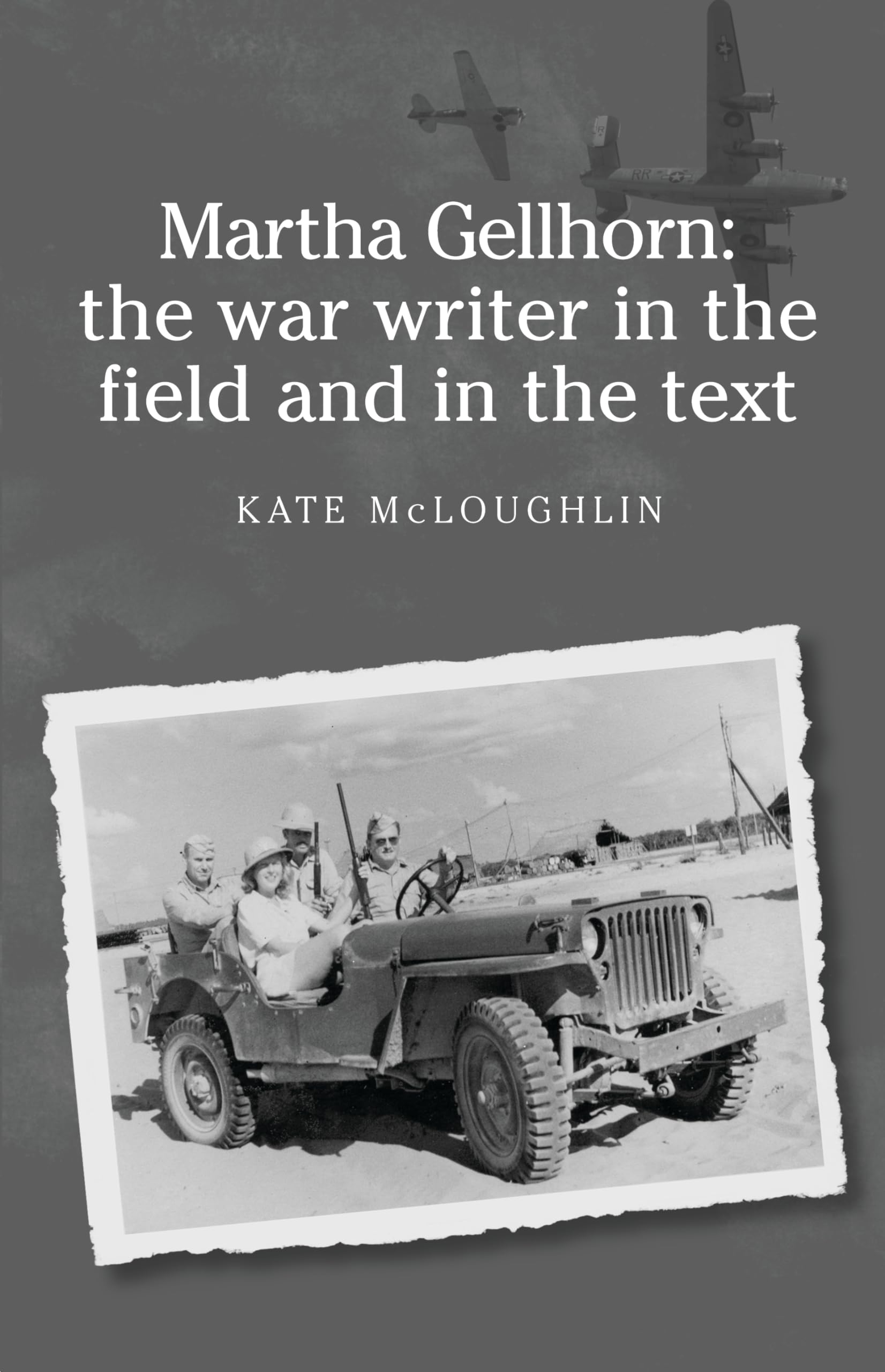Martha Gellhorn: War Correspondent Biography - Frontline Journalism & Literary Works | Perfect for History Buffs & Book Clubs
