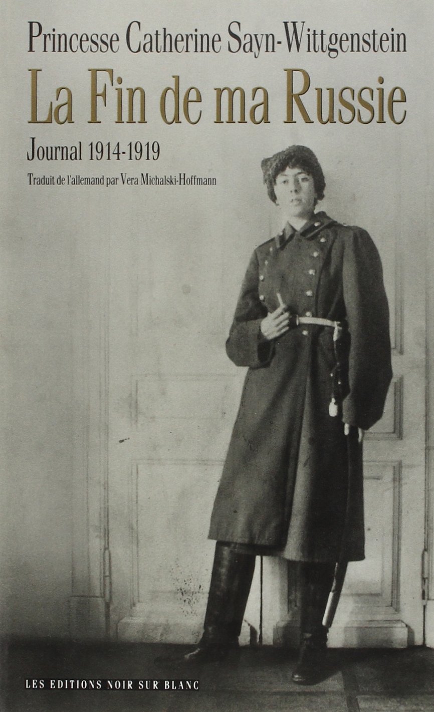 LA FIN DE MA RUSSIE: JOURNAL 1914-1919 - Russian Revolution Memoir, WWI Diary, Historical Account | Perfect for History Buffs, Book Clubs & Academic Research