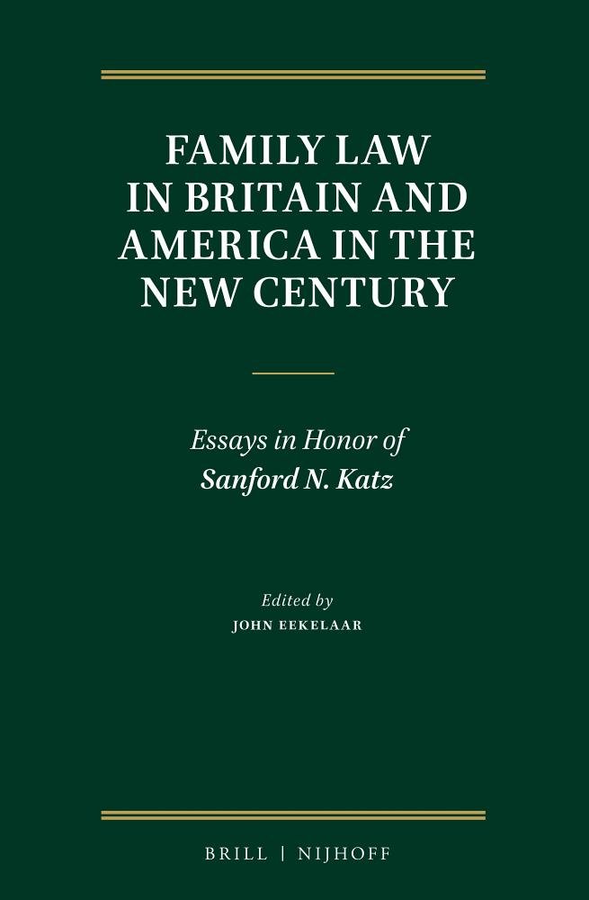 Comparative Family Law in the 21st Century: UK vs US Legal Perspectives - Academic Essays Honoring Sanford N. Katz | Legal Studies Reference for Scholars & Practitioners