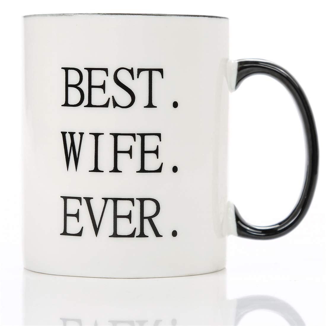 Funny Best Wife Ever Coffee Mug - Husband Gift for Anniversary & Birthday - Perfect for Home & Office