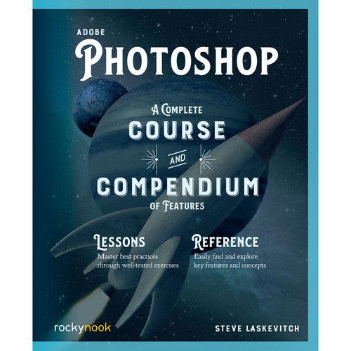 Adobe Photoshop CC: Complete Course & Compendium for Beginners - Learn Photo Editing, Graphic Design & Digital Art Creation