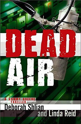 Dead Air (Sammy Greene Thrillers) - Political Suspense Thriller Novel - Perfect for Mystery Lovers & Book Club Discussions