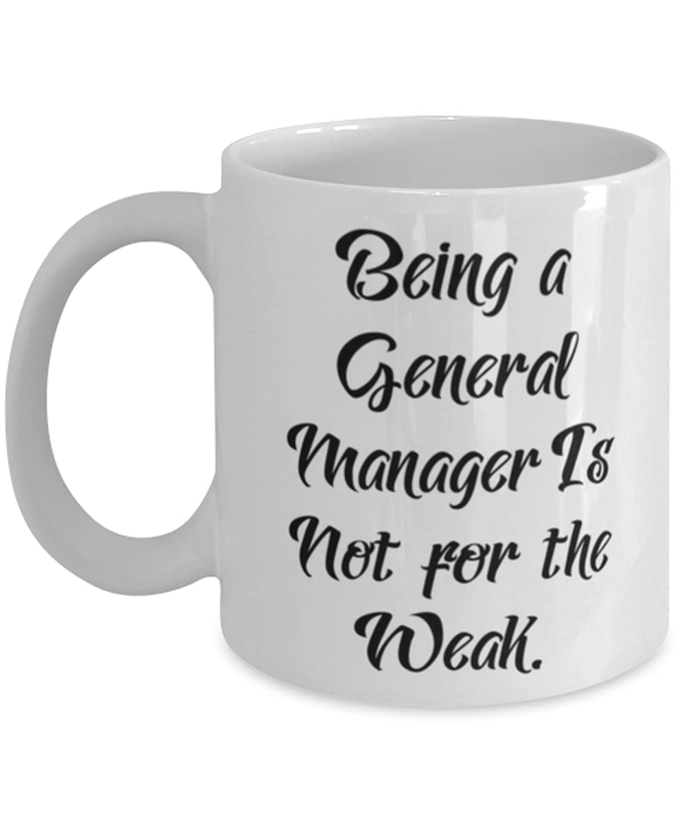 11oz & 15oz Funny General Manager Coffee Mug - Motivational Gag Gift for Coworkers, Bosses & Office Humor - Perfect Holiday, Christmas, Birthday Gift for Managers - Great for Office Decor & Coffee Breaks