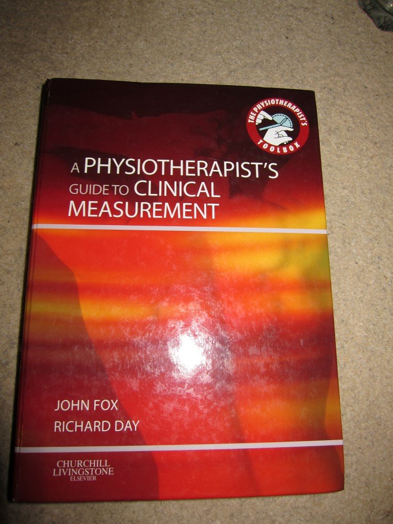 Clinical Measurement Guide for Physiotherapists - Essential Tools for Physical Therapy | Improve Patient Assessment & Rehabilitation Outcomes
