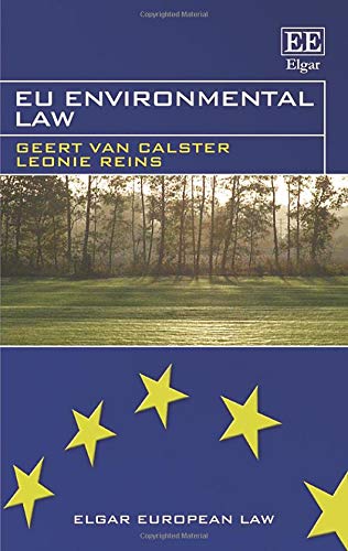 EU Environmental Law (Elgar European Law Series) - Textbook for European Environmental Policy Studies & Legal Research