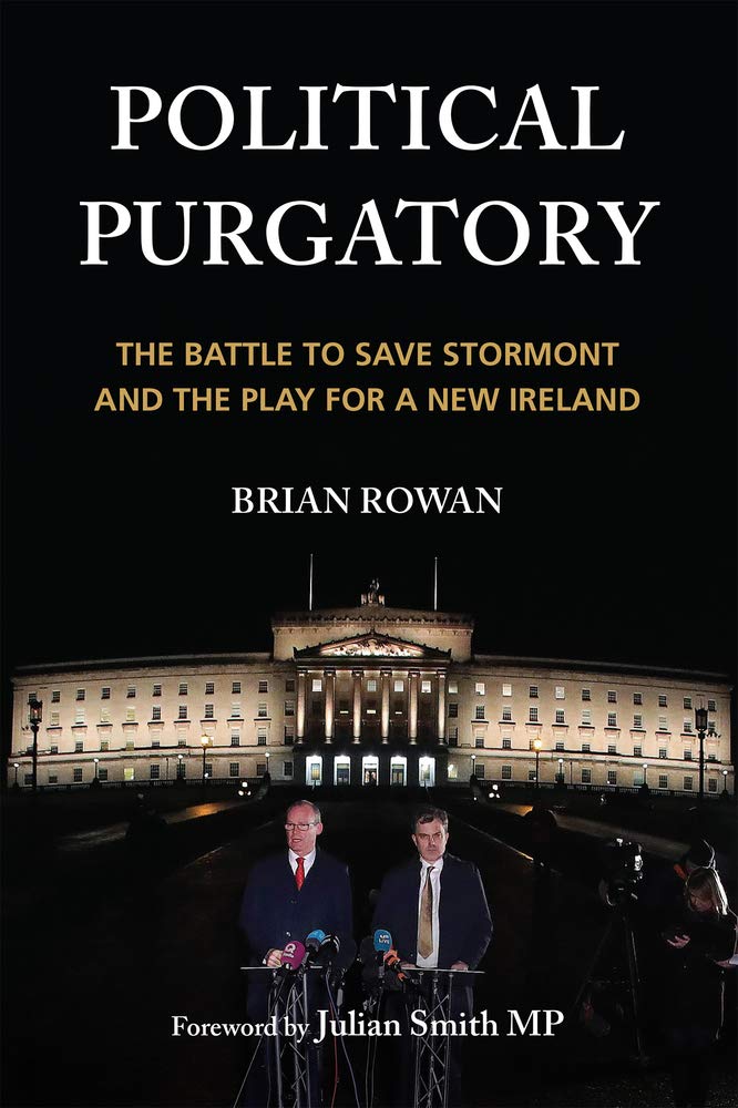 Political Purgatory: The Battle to Save Stormont and the Struggle for a New Ireland - Irish Political History Book for Students & Researchers