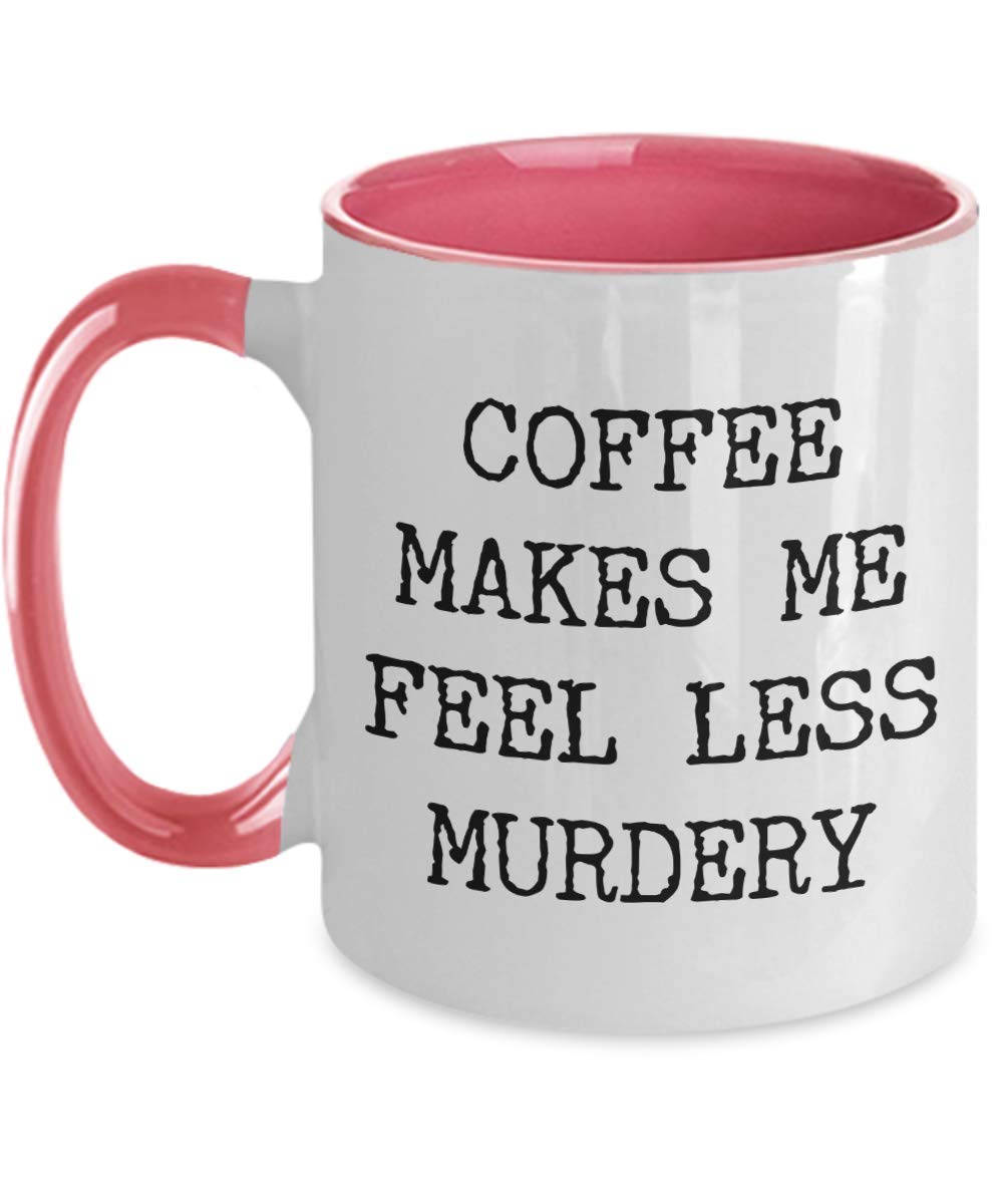 Funny Coffee Mug - Hollywood & Twine 'Coffee Makes Me Feel Less Murdery' Accent Cup - Perfect for Office, Work, and Humor Lovers