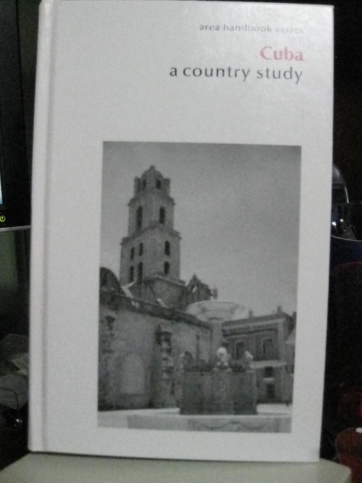Cuba: A Comprehensive Country Study Guide - Area Handbook Series | Travel Research, History & Culture Reference