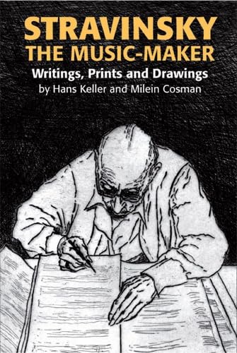 Stravinsky the Music-Maker: Writings, Prints and Drawings | Biography & Art Collection | Perfect for Classical Music Lovers & Art Enthusiasts