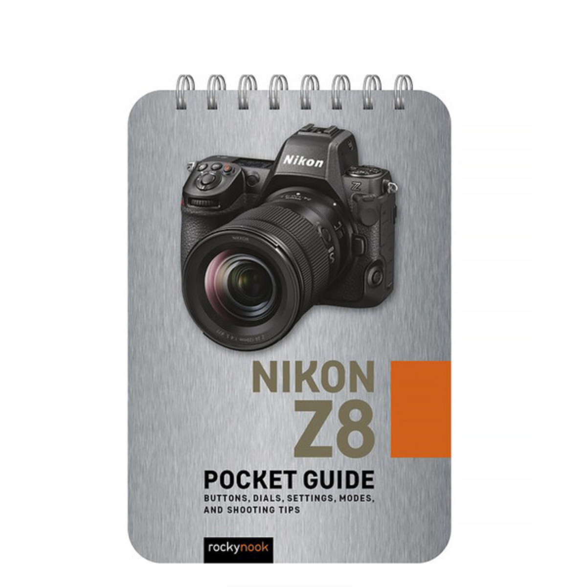 Nikon Z8 Camera Pocket Guide - Essential Tips & Tricks for Photography Enthusiasts | Perfect for Travel, Street & Portrait Photography