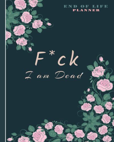 My Final Wishes Planner & Organizer - End of Life Planning Journal, Last Wishes Guide for Family, Simple Death Preparation Notebook | Perfect for Estate Planning, Funeral Arrangements & Legacy Documentation