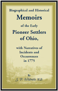 Biographical and Historical Memoirs of Early Ohio Pioneer Settlers - 1775 Frontier Life Stories & Pioneer Narratives | Perfect for American History Buffs, Genealogy Research & Historical Education