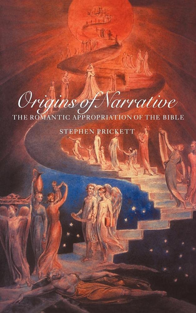 Origins of Narrative: The Romantic Appropriation of the Bible - Literary Analysis & Historical Context for Book Lovers, Students & Scholars