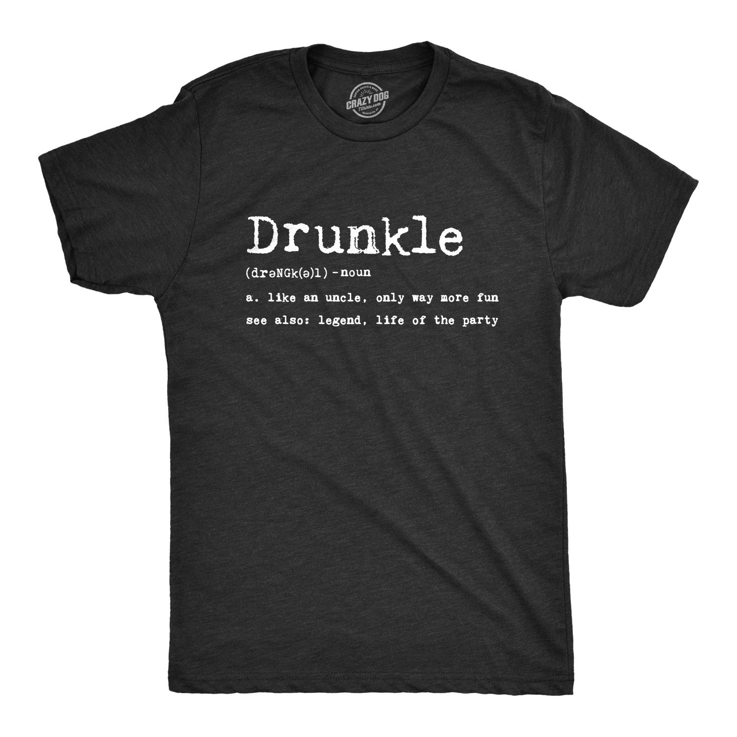 Funny Drunk Uncle Definition T-Shirt for Men | Crazy Dog Humor Tee | Perfect for Parties, Family Gatherings & Casual Wear