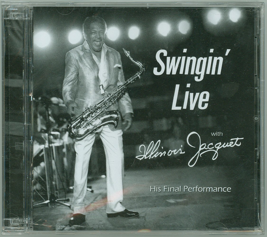 Swingin' Live with Illinois Jacquet: His Final Performance - Jazz Music Album for Collectors & Enthusiasts - Perfect for Relaxation, Study & Vintage Music Lovers