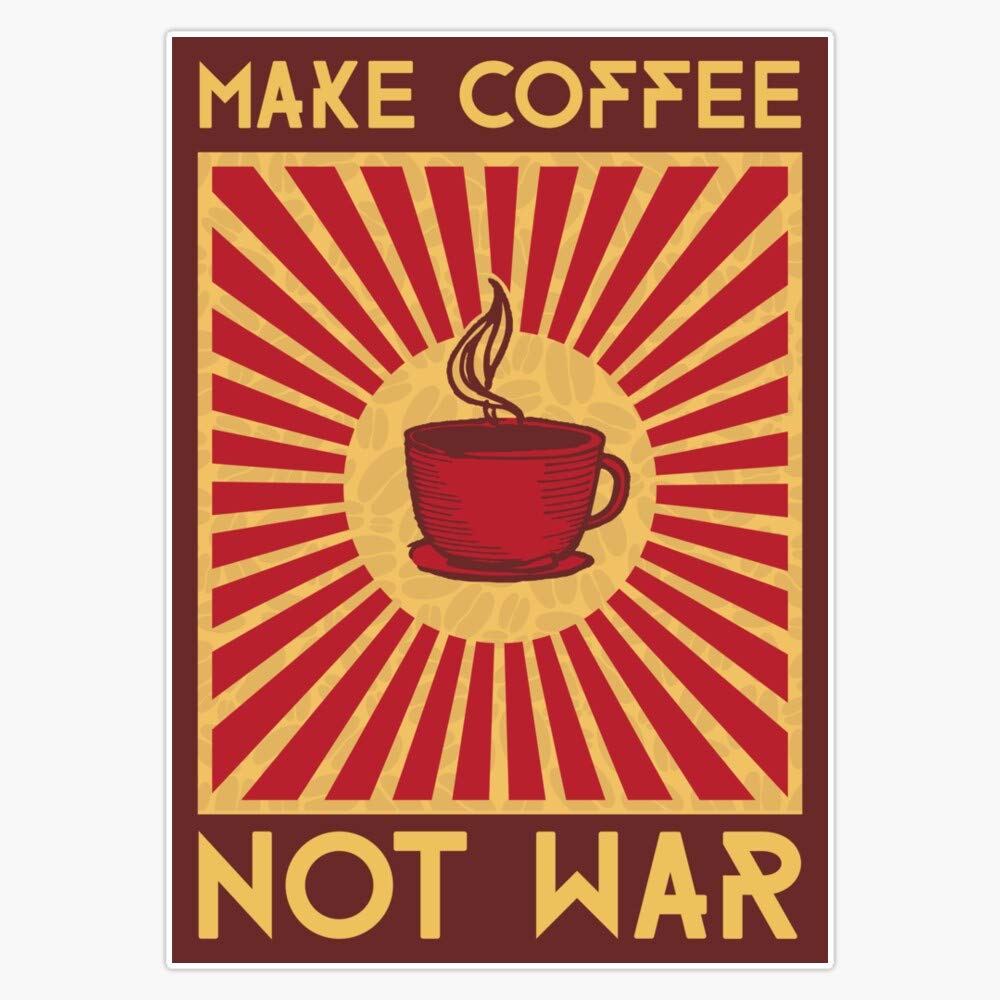 Make Coffee Not War Vinyl Decal Sticker - 5 Inch Waterproof Laptop, Car, Window, Bumper Decal - Perfect for Coffee Lovers, Office Decor, and Car Accessories