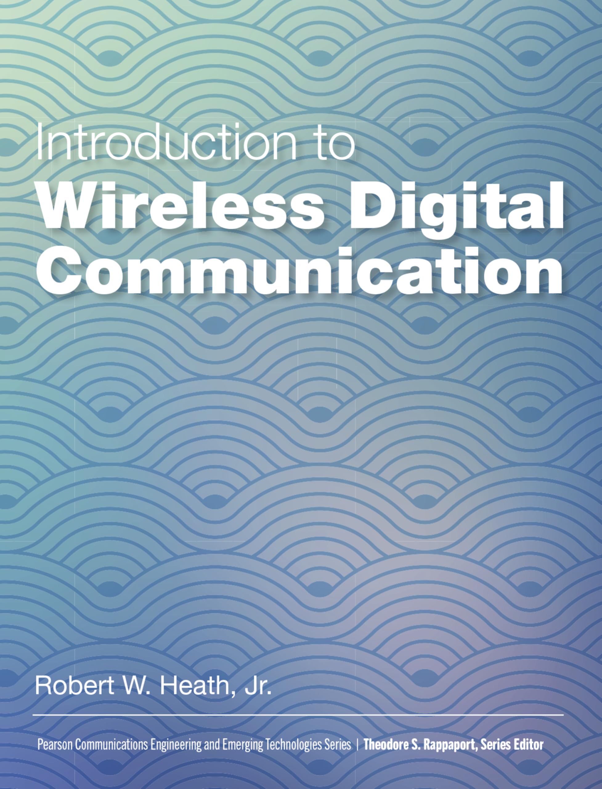 Wireless Digital Communication Guide: Signal Processing Techniques for Engineers & Students | IoT, 5G & Smart Devices Applications