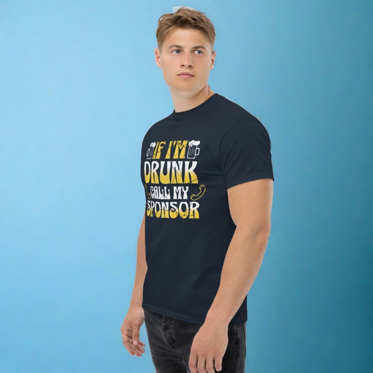 Funny Sobriety Shirt - 'If I'm Drunk Call My Sponsor' Unisex Classic T-Shirt for AA Meetings & Recovery Support