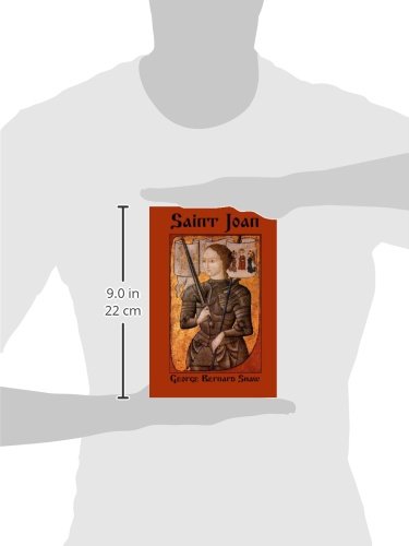 Saint Joan: A Historical Drama Play by George Bernard Shaw - Perfect for Theater Performances, Literature Studies & Classic Play Enthusiasts