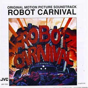 Robot Carnival Soundtrack 1987 - Original Anime Film Music CD - Perfect for Anime Lovers & 80s Retro Collectors