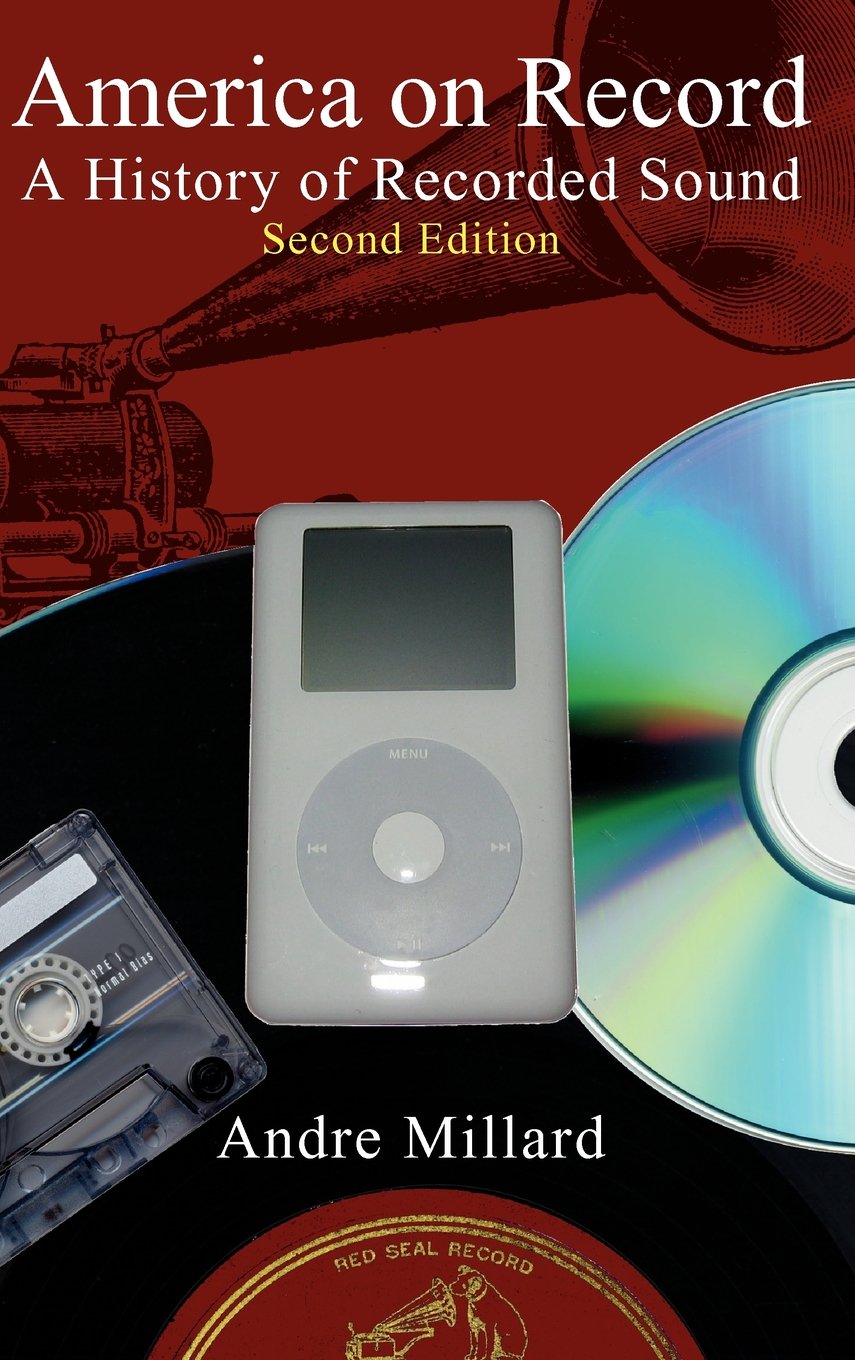 America on Record: A History of Recorded Sound - Explore Vintage Audio Evolution & Music Technology for Collectors & Audiophiles