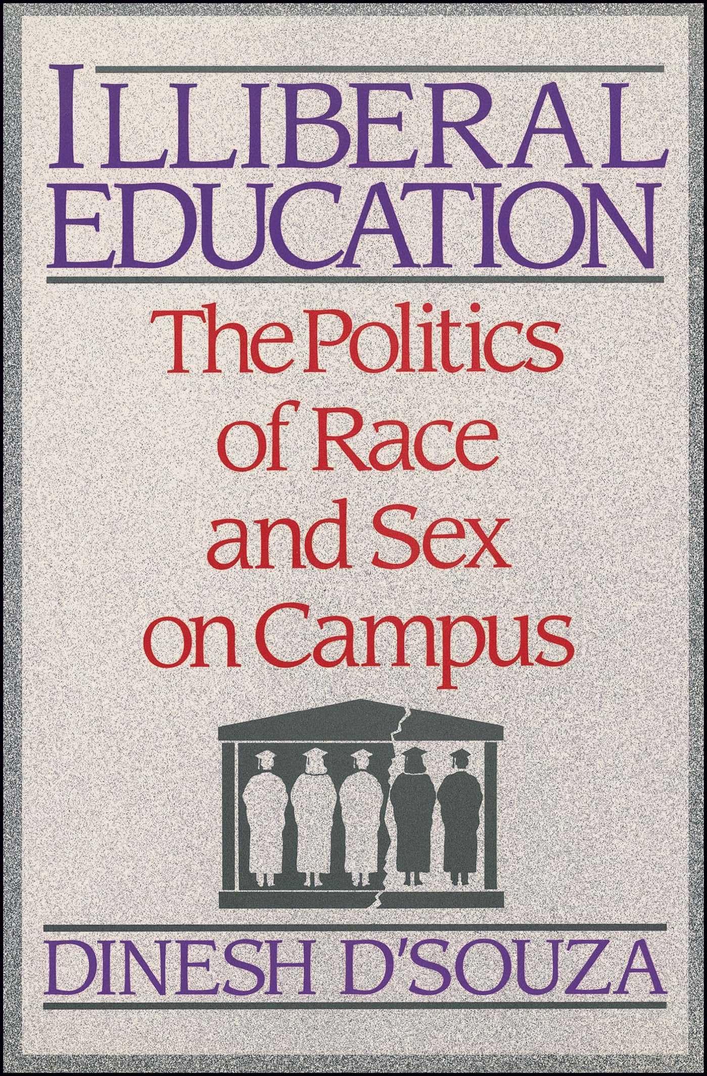 Liberal Education: Campus Politics of Race and Sex - Essential Reading for College Students & Educators
