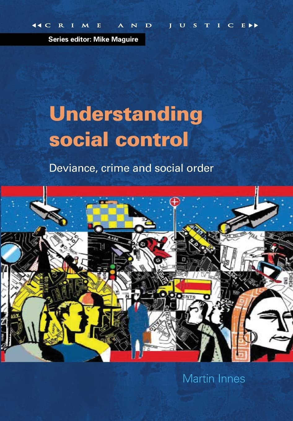 Understanding Social Control: Crime & Social Order in Late Modernity - Crime & Justice Book for Sociology Students, Criminology Researchers & Policy Makers | Academic Study, Law Enforcement Training & Criminal Justice Reference