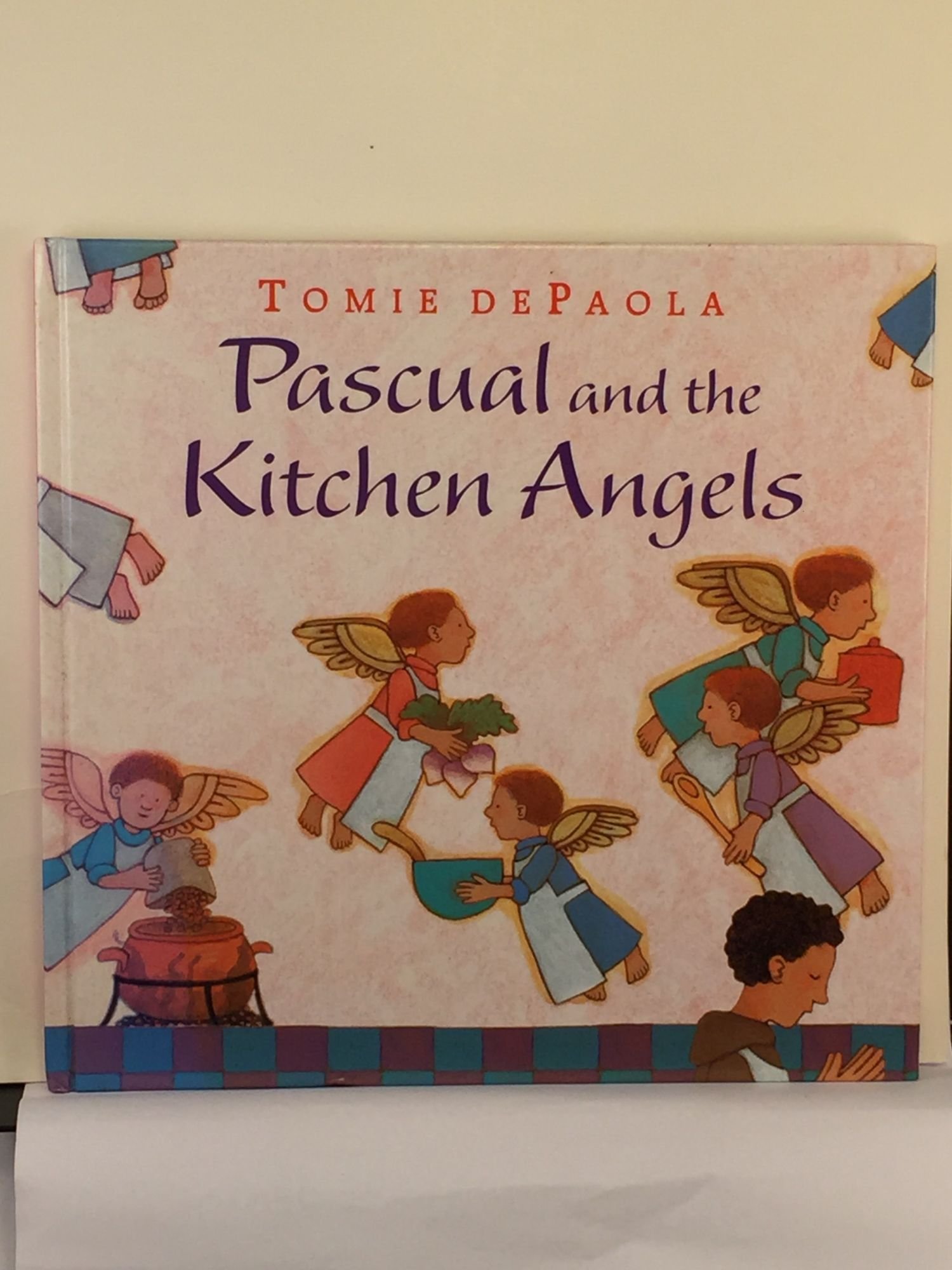 Pascual and the Kitchen Angels - Inspirational Children's Book About Cooking & Kindness | Perfect for Bedtime Stories, Classroom Reading & Family Bonding