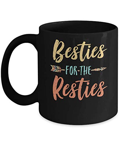 Funny Best Friends Coffee Mug - 11OZ Ceramic Cup for Birthday Gifts | Besties For The Resties | Perfect for Coffee, Tea & Office Use
