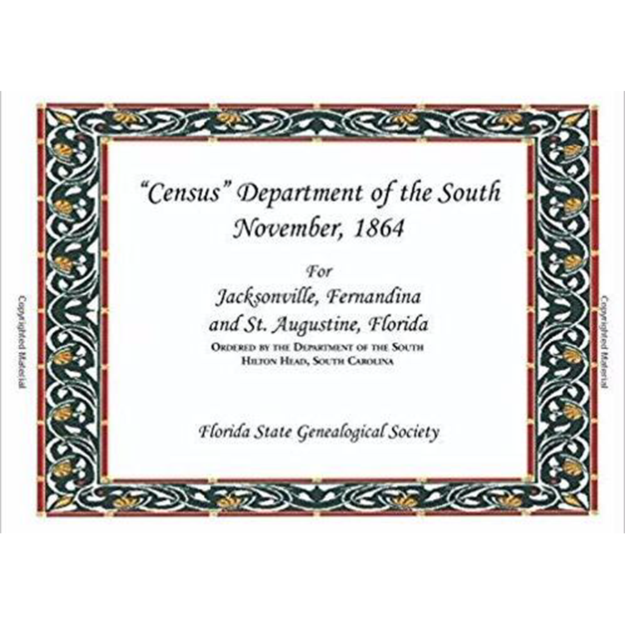 1864 Southern Census Records - Jacksonville, Fernandina & St. Augustine Florida | Historical Genealogy Research & Civil War Era Documents for Ancestry Tracing