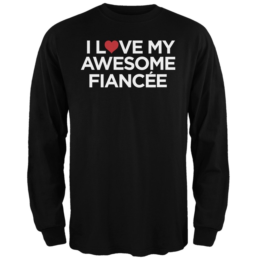 I Love My Awesome Fiancée Black Long Sleeve T-Shirt for Men - Perfect for Engagement Parties, Date Nights & Couple Gifts