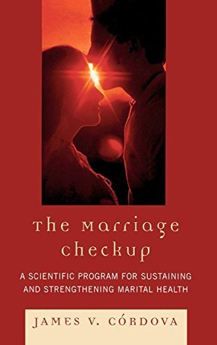 The Marriage Checkup: A Scientific Program for Sustaining and Strengthening Marital Health by James Cordova | Relationship Counseling Book for Couples | Improve Communication & Build Stronger Bonds