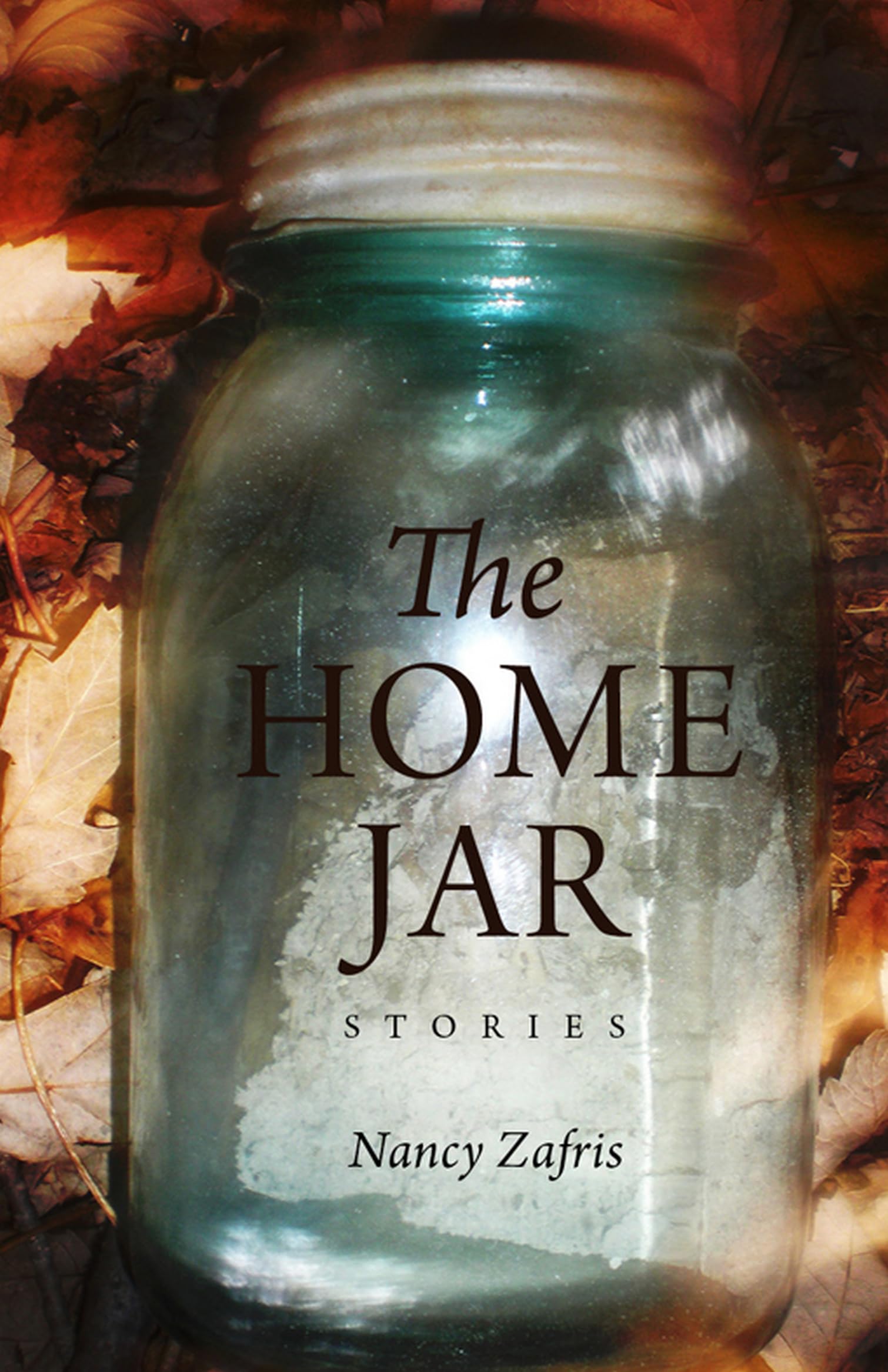 The Home Jar: Stories - Switchgrass Books | Heartwarming Short Stories for Family Reading & Book Clubs