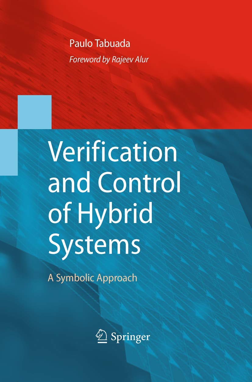 Verification and Control of Hybrid Systems: A Symbolic Approach | Hybrid System Analysis & Automation Solutions | For Engineering, Robotics & AI Applications