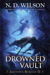 The Drowned Vault: Ashtown Burials #2 - Fantasy Adventure Paperback Book for Teens | Perfect for Young Adult Readers & Book Club Discussions