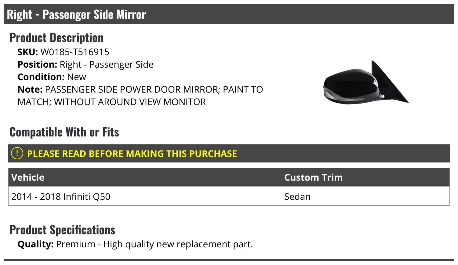 Right Passenger Side Power Mirror for 2014-2018 Infiniti Q50 - Paint to Match, Without Around View Monitor - Perfect for Replacement & Auto Body Repair