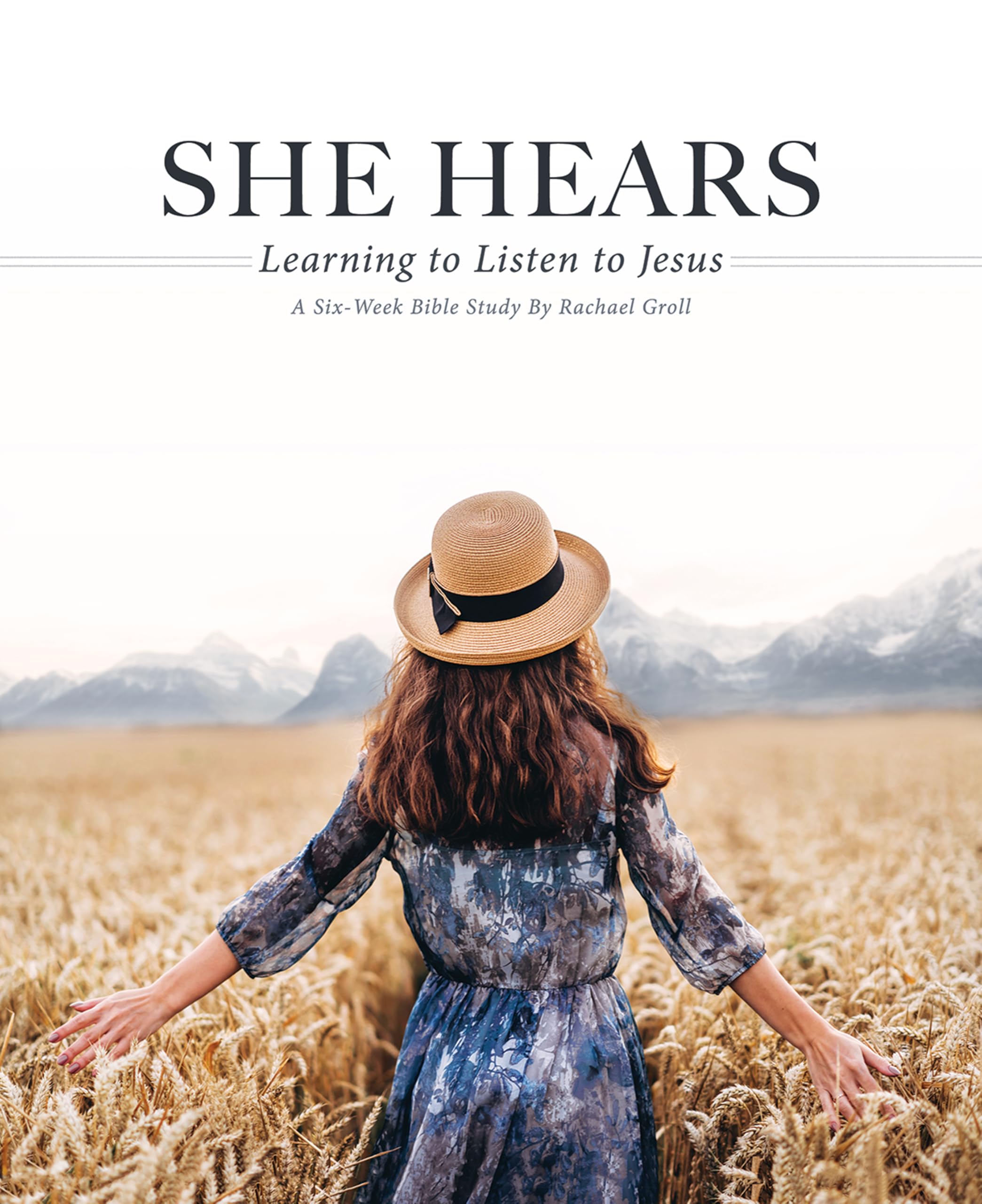 She Hears: Learning to Listen to Jesus - 6-Week Bible Study for Women | Christian Devotional for Small Groups & Personal Quiet Time