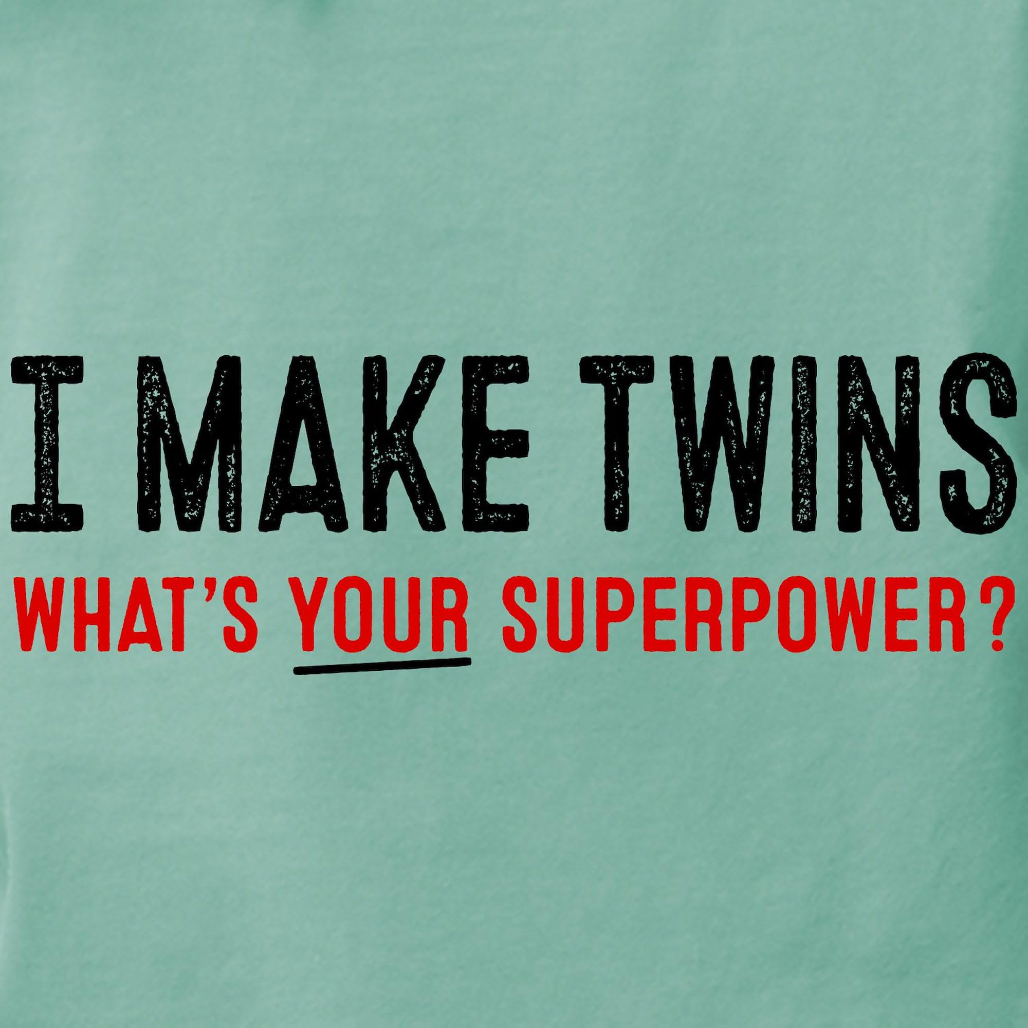 Women's 'I Make Twins: What's Your Superpower?' Comfort Colors T-Shirt by CafePress - Funny Maternity Tee for Twin Moms, Pregnancy Announcement & Parenting Humor