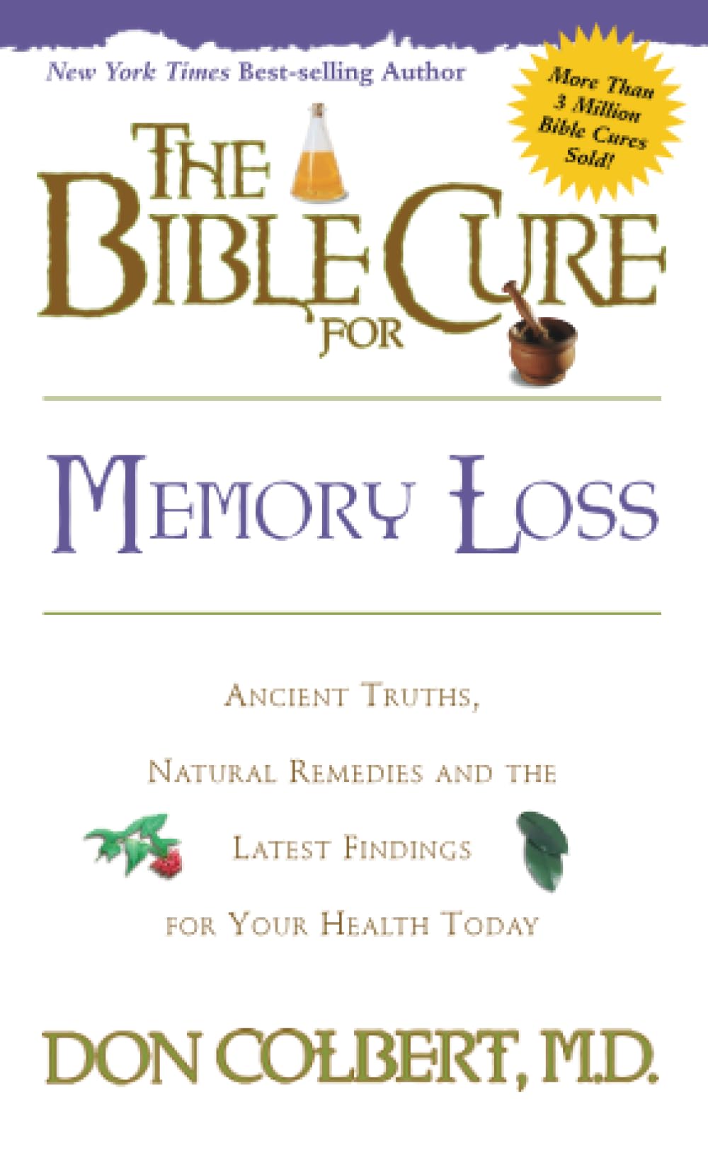 The Bible Cure for Memory Loss: Ancient Truths, Natural Remedies & Latest Research for Brain Health | Christian Faith-Based Solutions for Cognitive Wellness & Daily Life Support