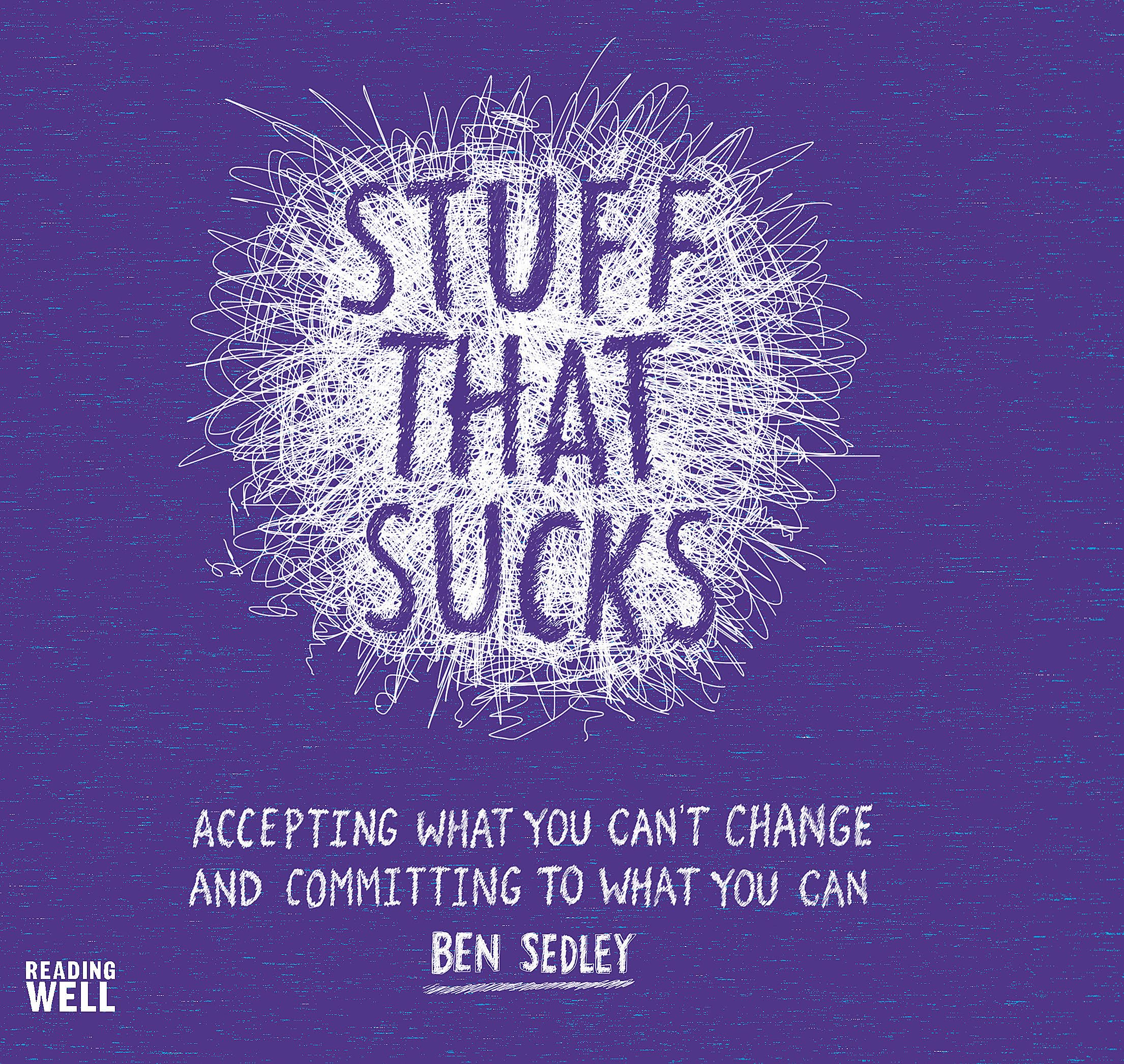 Stuff That Sucks: Accepting What You Can't Change and Committing to What You Can - Self-Help Book for Personal Growth, Resilience & Positive Change | Perfect for Therapy, Life Coaching & Mindfulness Practices