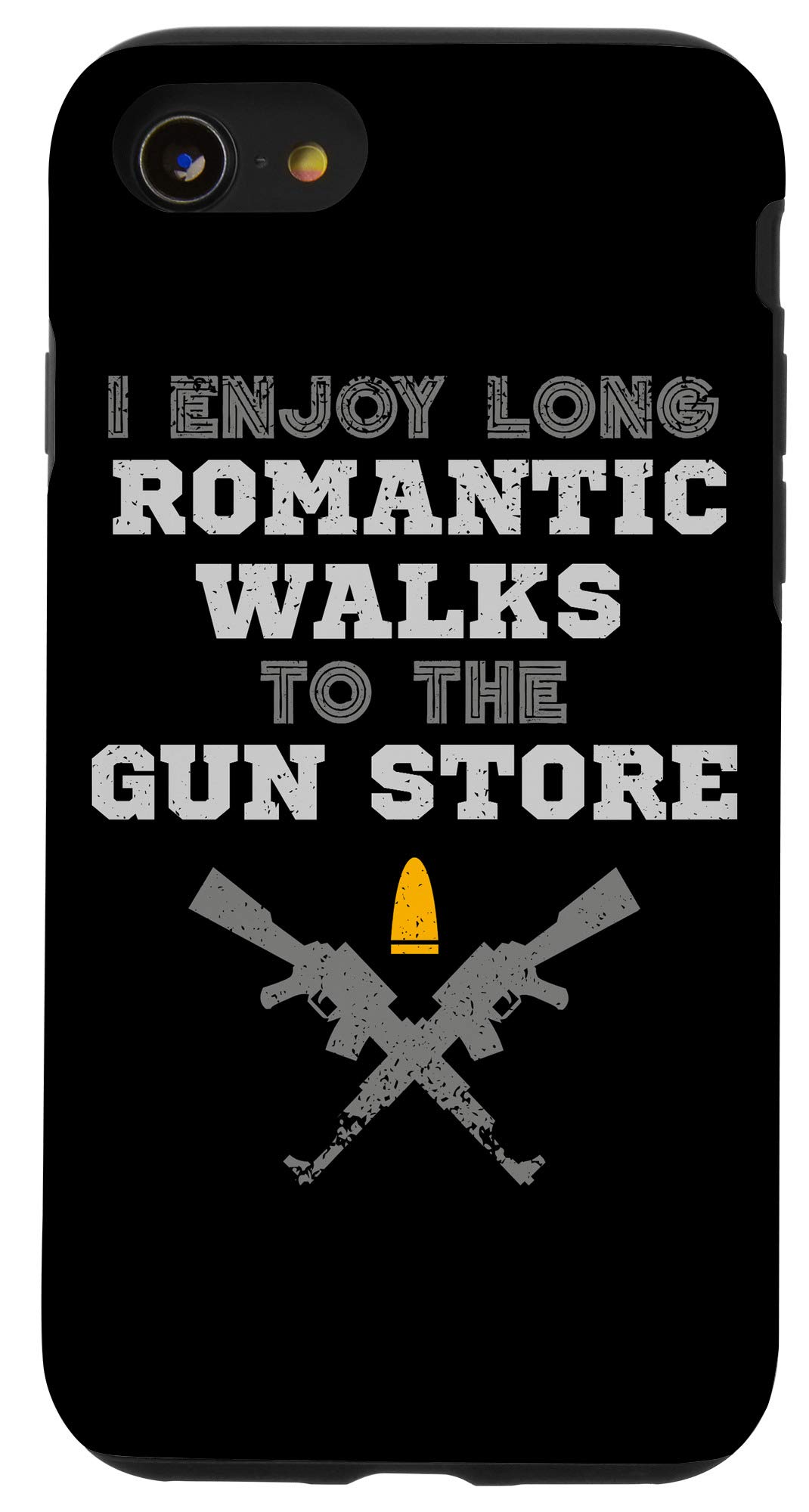 iPhone SE (2020) / 7 / 8 Phone Case - Pro Gun Rights Design with Romantic Walks to the Gun Store Saying | Perfect for 2A Supporters, Shooting Range & Outdoor Enthusiasts