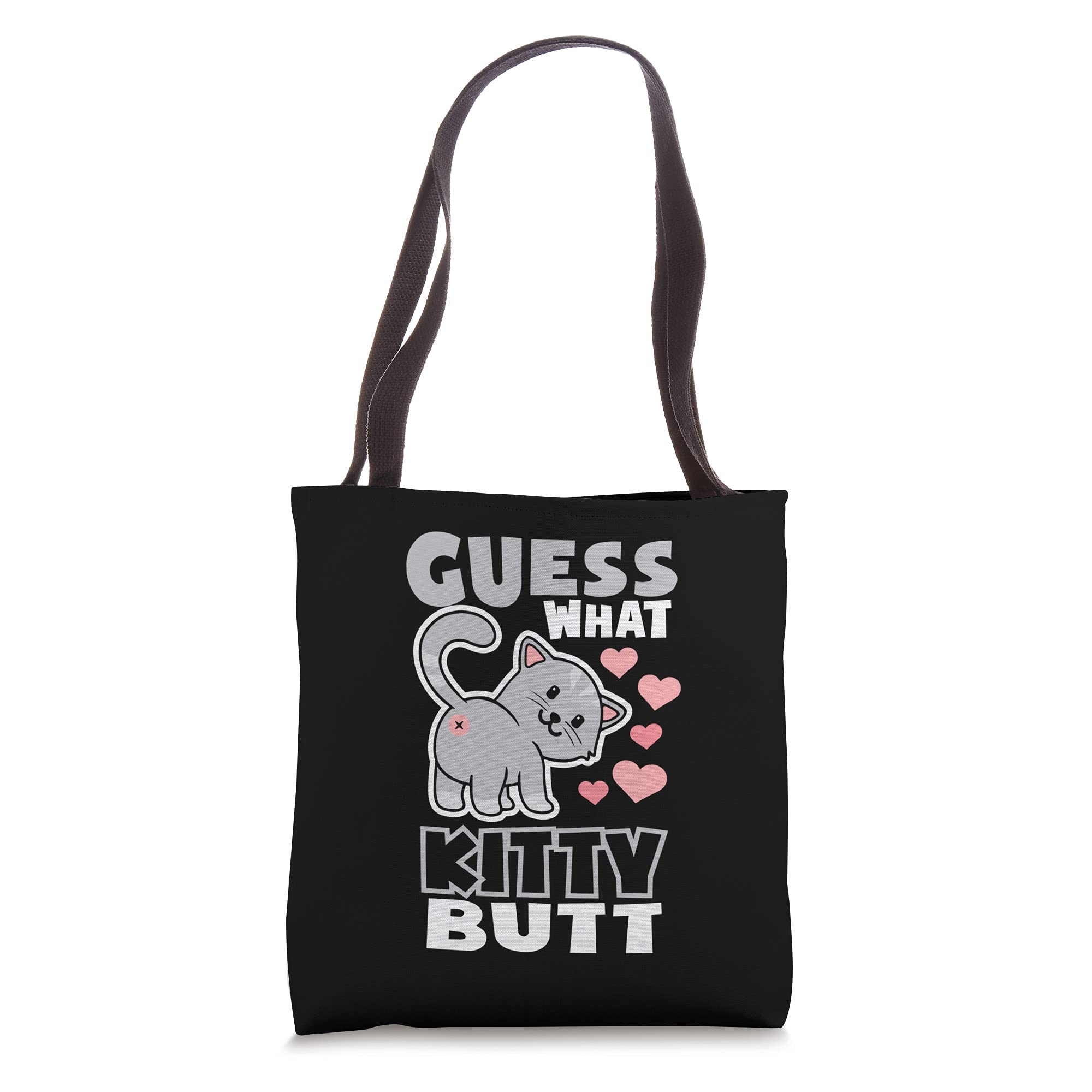 Guess What Kitty Butt - Funny Cat Lover Tote Bag for Women | Cute Cat Owner Gift | Perfect for Grocery Shopping, Beach Trips & Cat Conventions