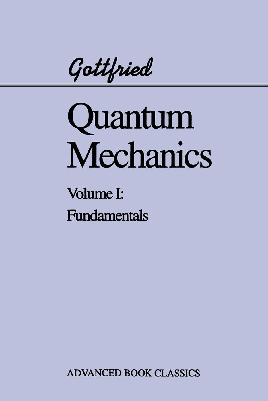 Quantum Mechanics: Fundamentals - Advanced Physics Book for Students & Researchers | Study Guide for University Courses & Self-Learning